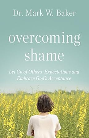 Transform Your Life: A Deep Dive into ‘Overcoming Shame: Let Go of Others’ Expectations and Embrace God’s Acceptance’