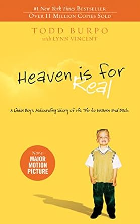 Unforgettable Insights: A Review of *Heaven is for Real: A Little Boy’s Astounding Story of His Trip to Heaven and Back*