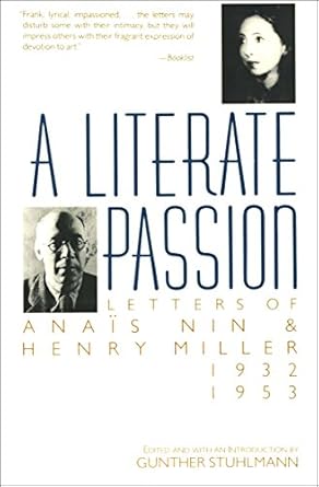 Discover the Intimate Connection: A Review of A Literate Passion: Letters of Anaïs Nin & Henry Miller: 1932–1953