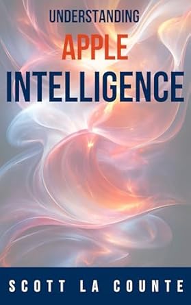 Unlocking Insights: A Comprehensive Review of ‘Understanding Apple Intelligence from Amazon’