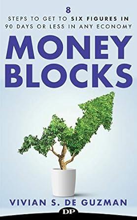 Unlock Your Financial Potential: A Comprehensive Review of ‘Money Blocks: 8 Steps to Get to Six Figures in 90 Days or Less in Any Economy’