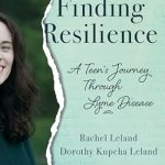 An Inspiring Tale of Strength: Finding Resilience: A Teen’s Journey Through Lyme Disease