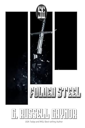 Unveiling the Epic Adventure: A Review of Folded Steel: Book Three of the Forge Trilogy (Shadow Guardians 3)