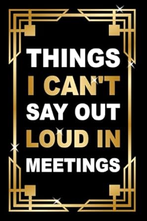 Unleash Laughter with This Hilarious Review of ‘White Elephant Gifts for Adults: Things I Can’t Say Out Loud In Meetings’ – A Must-Have Funny Daily Logbook for Men and Women!