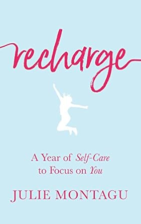 Transform Your Well-Being: A Must-Read Review of ‘Recharge: A Year of Self-Care to Focus on You’