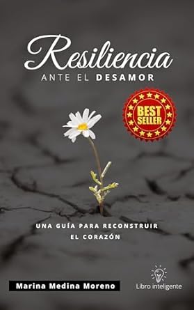 Transform Your Heart: A Deep Dive into ‘Resiliencia ante el Desamor: Una Guía Para Reconstruir El Corazón (Spanish Edition)’
