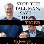 A Captivating Journey of Resilience: Stop The Tall Man, Save The Tiger: My Journey In And Out Of A Cult