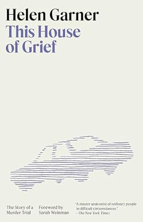 An Unforgettable Journey into Justice: This House of Grief: The Story of a Murder Trial