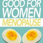 Discover the Secrets of Wellness: A Review of ‘Good Fat is Good for Women: Menopause’ – Unlocking Optimal Health During Menopause