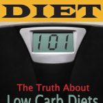 Uncover the Secrets of Weight Loss: A Comprehensive Review of ‘Diet 101: The Truth About Low Carb Diets’