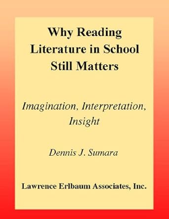 Unlocking Creativity: A Must-Read Review of ‘Why Reading Literature in School Still Matters: Imagination, Interpretation, Insight’