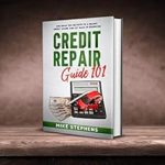 Unlock Your Financial Future: A Must-Read Review of ‘Credit Repair 101: Discover the Secrets to a Higher Credit Score and Get Back in Business!’
