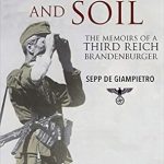 An Unflinching Journey Through History: Blood and Soil: The Memoir of A Third Reich Brandenburger