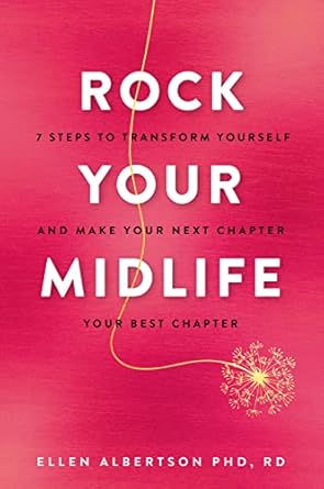 Discover How to Embrace Change: A Review of ‘Rock Your Midlife: 7 Steps to Transform Yourself and Make Your Next Chapter Your Best Chapter’