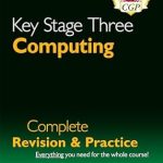 Unlock Your Success: A Comprehensive Review of KS3 Computing Complete Revision & Practice Unlock Your Success: A Comprehensive Review of KS3 Computing Complete Revision & Practice