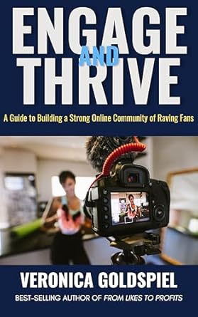 Discover How to Cultivate Loyalty: A Review of ‘Engage and Thrive: A Guide to Building a Strong Online Community of Raving Fans’ (Small Business Wealth Marketing Series)