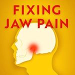 Unlock Relief: A Comprehensive Review of ‘Fixing Jaw Pain: The Ultimate Self-Help Guide Towards TMJ Recovery’ – Learn Simple Treatments and Take Charge of Your Pain!