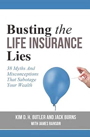 Unlock Your Financial Future: A Comprehensive Review of ‘Busting the Life Insurance Lies: 38 Myths and Misconceptions That Sabotage Your Wealth’