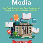 Unlock Hidden Revenue: A Review of ‘Money from Media: How Public Libraries Can Generate Thousands of Dollars from Donated Books and Media (Non-Profit Know How Book 2)’