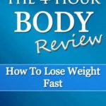 Unveiling the Secrets: A Comprehensive Review of The 4-Hour Body – How To Lose Weight Fast