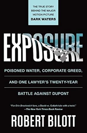 Uncovering the Truth: A Gripping Review of ‘Exposure: Poisoned Water, Corporate Greed, and One Lawyer’s Twenty-Year Battle against DuPont’