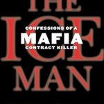 Unveiling Dark Secrets: A Gripping Review of The Ice Man: Confessions of a Mafia Contract Killer