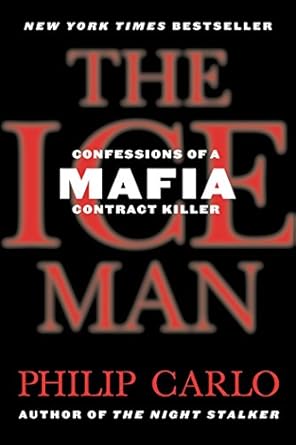 Unveiling Dark Secrets: A Gripping Review of The Ice Man: Confessions of a Mafia Contract Killer