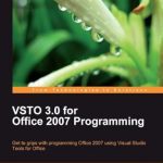 Transform Your Office Applications: A Comprehensive Review of VSTO 3.0 for Office 2007 Programming Transform Your Office Applications: A Comprehensive Review of VSTO 3.0 for Office 2007 Programming