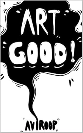 Discover the Transformative Power of Creativity: A Review of ‘Art Good! [Print Replica]’ That Will Inspire Every Artist