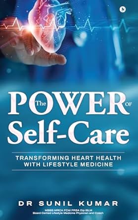 Discover the Life-Changing Benefits: A Review of The Power of Self-Care: Transforming Heart Health with Lifestyle Medicine