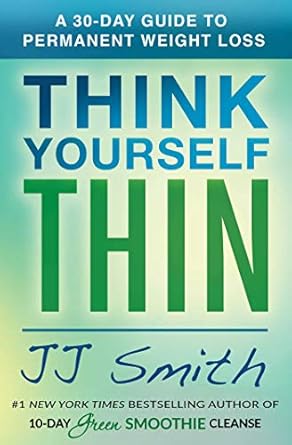 Transform Your Mindset with This Inspiring Review of Think Yourself Thin: A 30-Day Guide to Permanent Weight Loss
