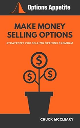 Unlock Your Financial Potential: A Comprehensive Review of ‘MAKE MONEY SELLING OPTIONS: Strategies For Selling Options Premium’