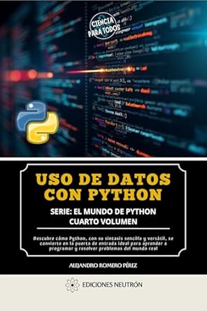 Transform Your Data Skills: A Comprehensive Review of ‘Uso De Datos Con Python. (Volumen 4 De La Serie El Mundo De Python) (Spanish Edition)’