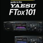 Essential Insights: A Comprehensive Review of The Radio Today Guide to the Yaesu FTDX101 (Radio Today Guides)
