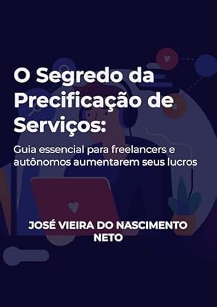 Descubra Como Aumentar Seus Lucros com ‘O Segredo da Precificação de Serviços: Guia Essencial para Freelancers e Autônomos’ – Uma Análise Completa