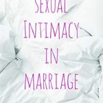 Discover the Secrets to Lasting Connection: A Comprehensive Review of ‘Sexual Intimacy in Marriage’ Discover the Secrets to Lasting Connection: A Comprehensive Review of ‘Sexual Intimacy in Marriage’