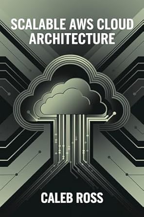 Unlocking the Secrets of Success: A Comprehensive Review of ‘Scalable AWS Cloud Architecture from Amazon’