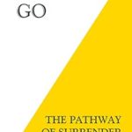 Transform Your Life with This Inspiring Review of ‘Letting Go: The Pathway of Surrender’