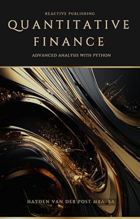 Unlocking Financial Insights: A Comprehensive Review of ‘Quantitative Finance: Advanced Analysis with Python: A Comprehensive Guide for 2024’