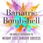 Transform Your Journey: A Comprehensive Review of ‘Bariatric Bombshell: An Honest Approach to Weight Loss Surgery Success’