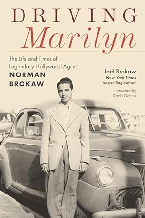 An Unforgettable Journey Through Hollywood: Driving Marilyn: The Life and Times of Legendary Hollywood Agent Norman Brokaw