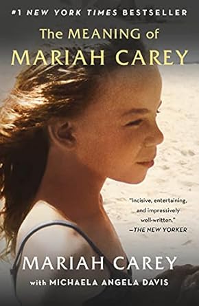 Unveiling the Heartfelt Journey: A Deep Dive into The Meaning of Mariah Carey