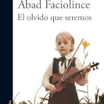 Un Viaje Emocional que No Puedes Perderte: El olvido que seremos (Spanish Edition) – Reseña y Análisis