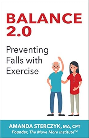 Discover How ‘Balance 2.0: Preventing Falls with Exercise’ Transforms Senior Safety – An Illustrated Home-Based Exercise Guide for Fall Prevention