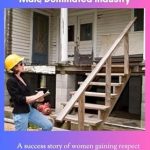 Empowering Journey: A Must-Read Review of ‘Success As A Woman In A Male Dominated Industry: A Success Story of Women Gaining Respect in an Industry Hard to Break Into’ by Charlene