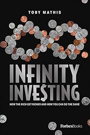 Unlock Wealth Secrets with This Must-Read Review: Infinity Investing: How The Rich Get Richer And How You Can Do The Same