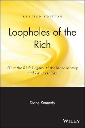 Unlock Financial Freedom: A Comprehensive Review of ‘Loopholes of the Rich: How the Rich Legally Make More Money and Pay Less Tax’