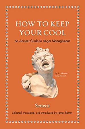 Transform Your Temper: A Thoughtful Review of ‘How to Keep Your Cool: An Ancient Guide to Anger Management (Ancient Wisdom for Modern Readers)’