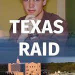An Eye-Opening Journey: Texas Raid: My Experience of the Texas Raid on the YFZ Ranch