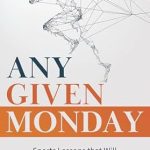 Transform Your Product Team with Insightful Strategies: A Review of Any Given Monday: Sports Lessons that Will Transform Your Product Organization (Team-Driven Solutions)